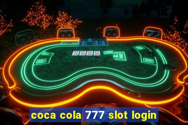 coca cola 777 slot login